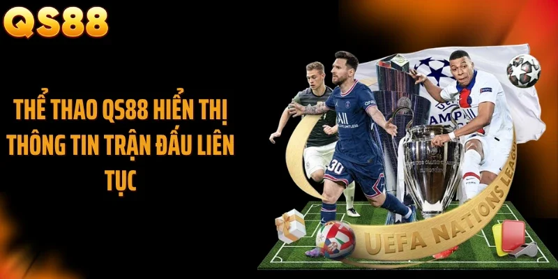 Thể thao QS88 hiển thị thông tin trận đấu liên tục